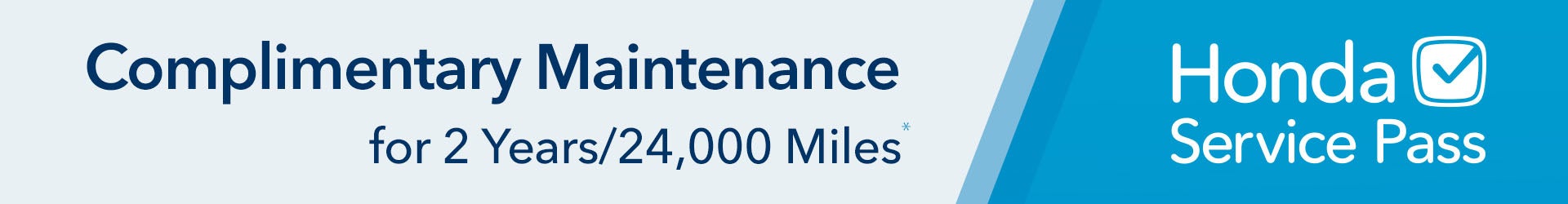 Complimentary Maintenance for 2 years / 24,000 Miles Honda Service Pass | Merchant Honda in Selma AL
